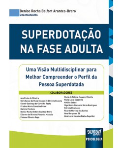 Superdotação na Fase Adulta - Uma Visão Multidisciplinar para Melhor Compreender o Perfil da Pessoa Superdotada